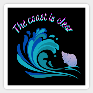 The coast is Clear Sticker